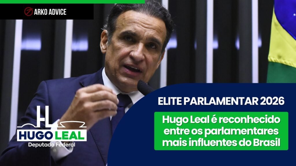 Hugo Leal integra a Elite Parlamentar 2026 e é reconhecido entre os principais articuladores do Congresso Nacional